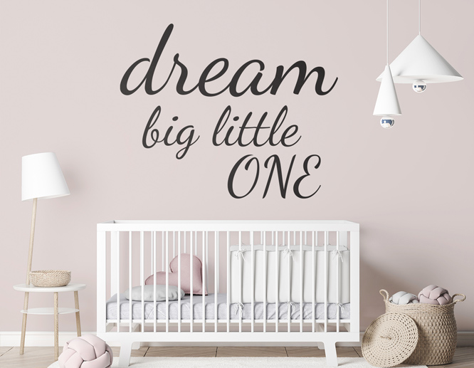 "Dream Big Little One" quote nursery wall decal with a star graphic