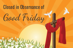 Closed in Observance of Good Friday Sign Template