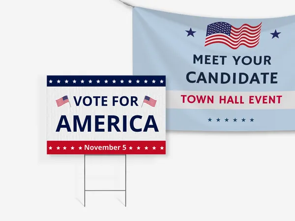 Custom political signs printed on a yard sign with an H-stake and a hanging banner.