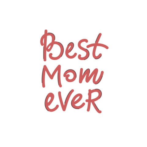 Best Mom Ever Mother's Day Sign Template