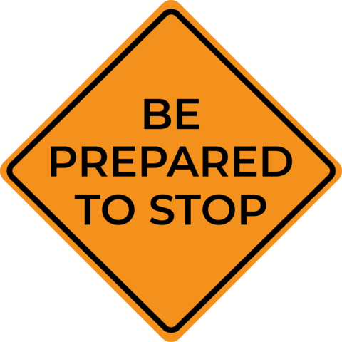 Orange Be Prepared to Stop Road Sign Template