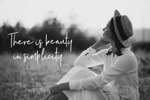 There Is Beauty In Simplicity Black And White Photo Template