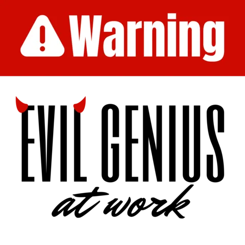 Warning Evil Genius at Work in Black and Red Sign Template