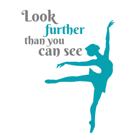 Look Further Than You Can See Ballet Inspired Sign Template