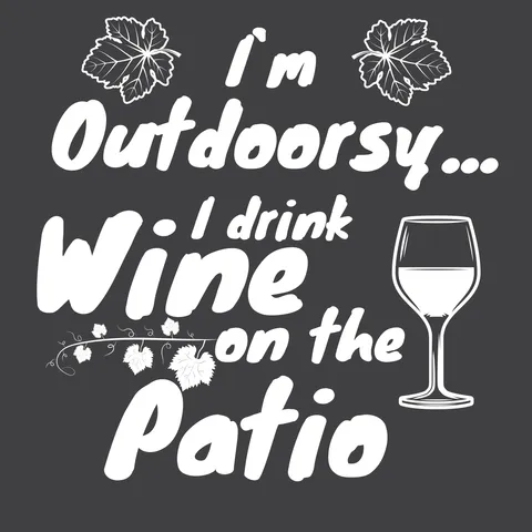 Drinking on Patio Quote Wine Accessories Sign Template