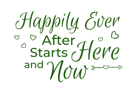 Happily Ever After Starts Here and Now Green Sign Template