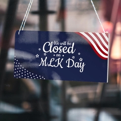 Martin luther king day closed sign Martin luther king day closed sign