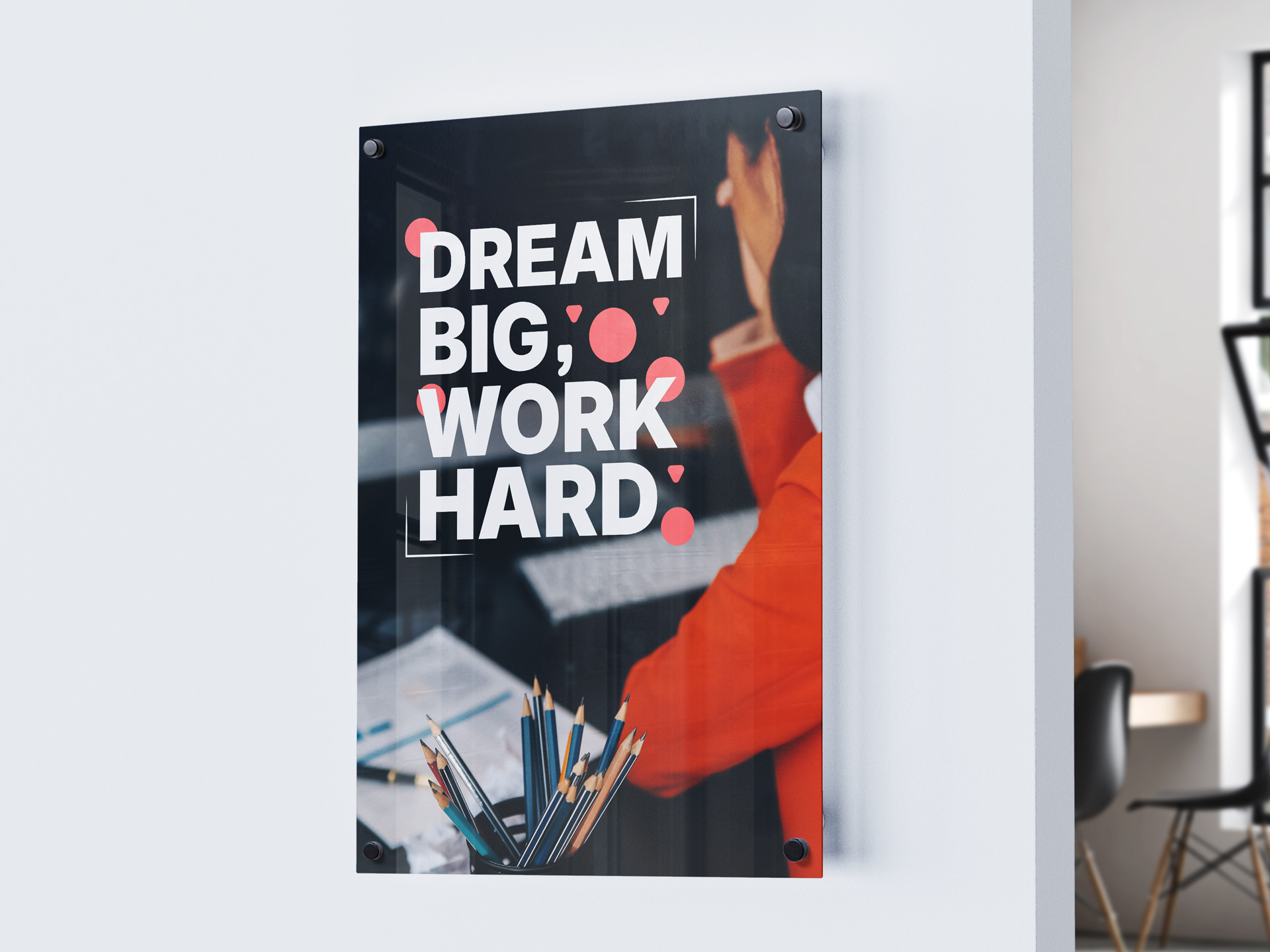Dream big, work hard photo print on metal mounted on an office wall.