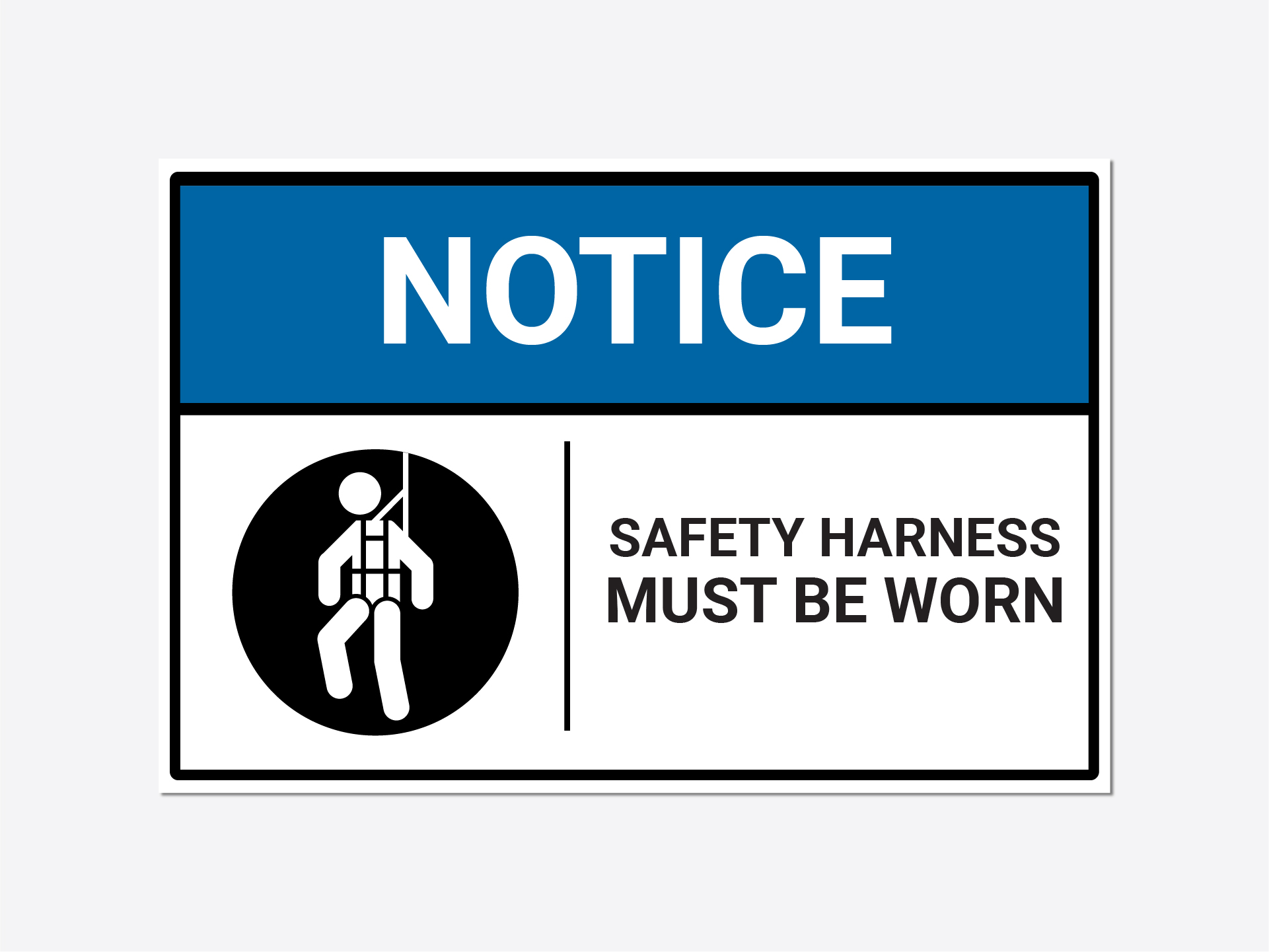 Jobsite safety workplace sign reading Notice Safety Harness Must Be Worn.