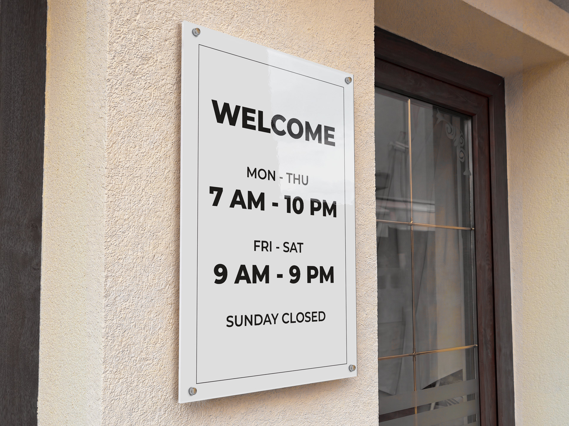Store office hours on a PVC sign on an exterior wall.